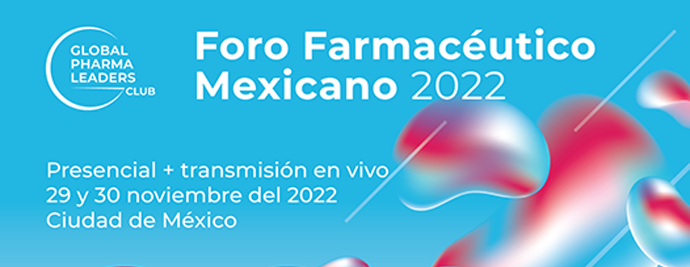 FORO FARMACÉUTICO MEXICANO 2022